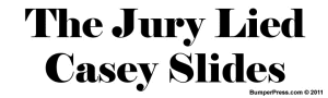 The Jury Lied The Jury Lied